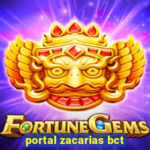 portal zacarias bct